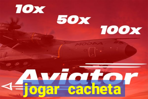 jogar cacheta online valendo dinheiro